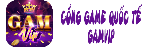 GamVIP - Cổng Game Quốc Tế